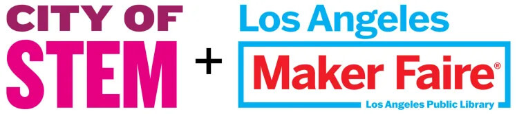LA Maker Faire Los Angeles CA