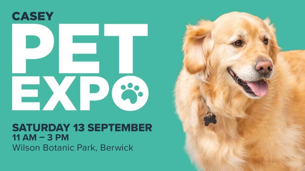 Casey Pet Expo, September 13, Wilson Botanic Park.